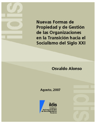 Nuevas formas de propiedad y de gestión de las organizaciones en la transición hacia el socialismo de siglo XXI
