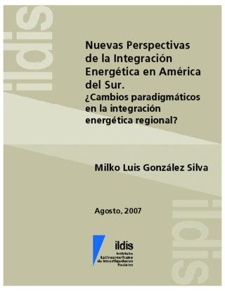 Nuevas perspectivas de la integración energética en América del Sur