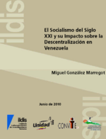 El socialismo del siglo XXI y su impacto sobre la descentralización en Venezuela